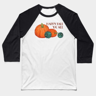 Happy Fall Ya' all Baseball T-Shirt